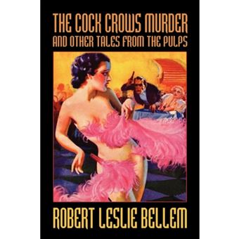 The Cock Crows Murder and Other Tales from the Pulps - Paperback / softback - 2008 - 1