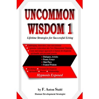 Uncommon Wisdom 1 - Lifetime Strategies for Successful Living - Paperback / softback - 2003 - 1