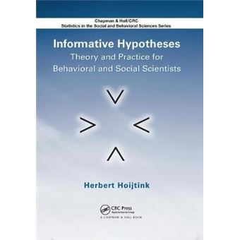 Informative Hypotheses Theory And Practice For Behavioral And Social Scientists Chapman Hallcrc Statistics In The Social And Behavioral Sciences - 1