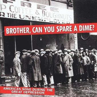 Brother Can You Spare A Dime? American Songs During Great Depression - 1