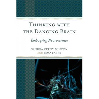 Thinking With The Dancing Brain - 1