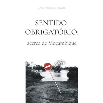 Sentido Obrigatório - Acerca De Moçambique - 1