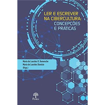 Ler E Escrever Na Cibercultura: Concepções E Práticas - 1