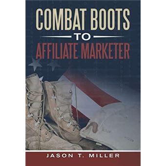 Combat Boots To Affiliate Marketer - 1