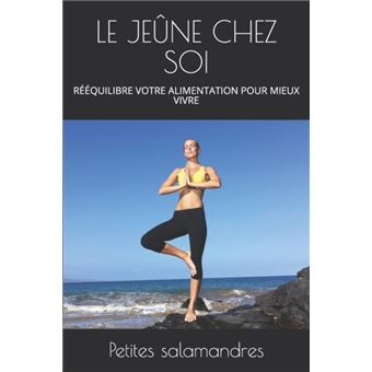 Le Jene Chez Soi  Rquilibre Votre Alimentation Pour Mieux Vivre - 1