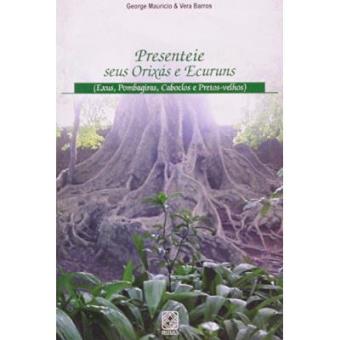 Presenteie Seus Orixas E Ecuruns - 1