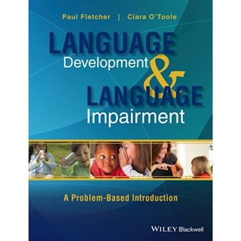Language Development and Language Impairment - A Problem-Based Introduction - Hardback - 2015 - 1