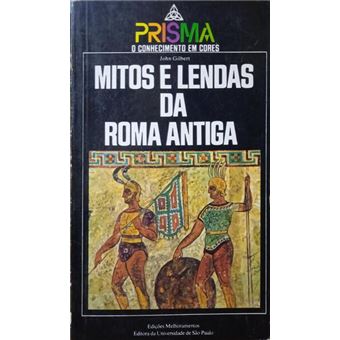 Mitos e lendas da roma antiga. - 1