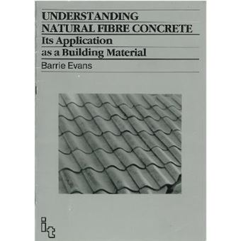 Understanding Natural Fibre Concrete : Its application as a building material - 1