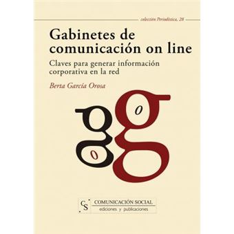 Gabinetes de comunicación on line : claves para generar información corporativa en la red - 1