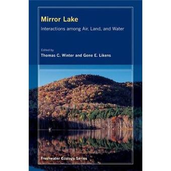 Mirror Lake - Interactions Among Air, Land, and Water - Hardback - 2009 - 1