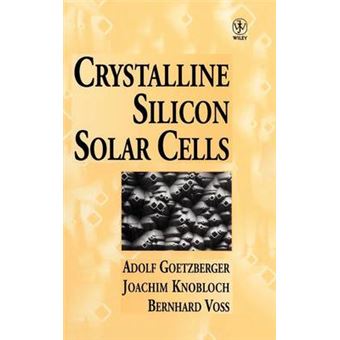 Crystalline Silicon Solar Cells - Technology and Systems Applications - Hardback - 1998 - 1