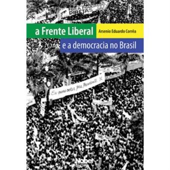 A Frente Liberal E A Democracia No Brasil - 1
