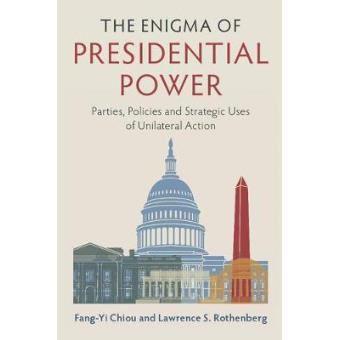 The Enigma Of Presidential Power - 1