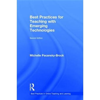 Best Practices For Teaching With Emerging Technologies Best Practices In Online Teaching And Learning - 1