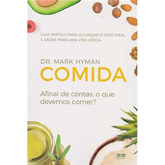Comida: Afinal de contas, o que devemos comer? - 1