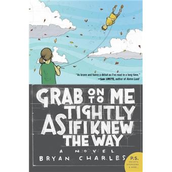 Grab On to Me Tightly as if I Knew the Way - 1