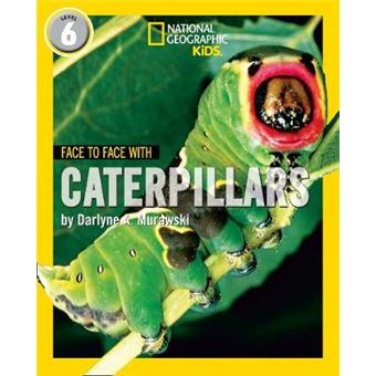 Face To Face With Caterpillars Level 6 National Geographic Readers - 1