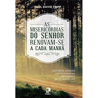 As Misericórdias do Senhor Renovam-se a Cada Manhã - 1