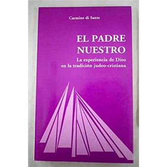 El padre nuestro : la experiencia de Dios en la tradición judeo-cristiana - 1