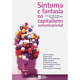 Sintoma e Fantasia no Capitalismo Comunicacional - 1