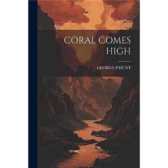 Coral Comes High - 1