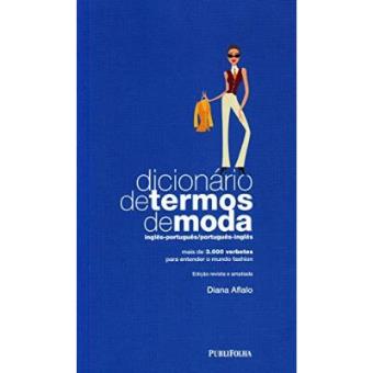 Dicionário De Termos De Moda. Inglês-Português/Português-Inglês - 1