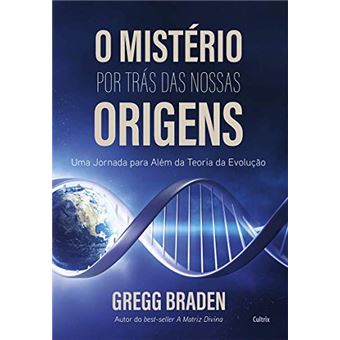 O Mistério Por Trás das Nossas Origens: Uma Jornada para Além da Teoria da Evolução - 1