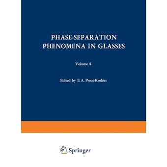 Phase-Separation Phenomena in Glasses / Likvatsionnye Yavleniya v Steklakh - Proceedings of the First All-Union Symposium on Phase-Separation Phenomena in Glasses, Leningrad, April 16-18, 1968 - Paperback - 2012 - 1