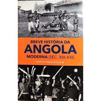 Breve história da angola moderna [séc. xix-xxi]. - 1