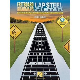 Fretboard Roadmaps  Lap Steel Guitar The Essential Patterns That All Great Steel Players Know And Use - 1
