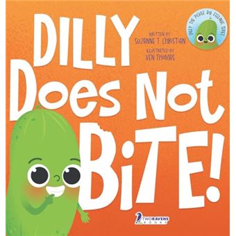 Dilly Does Not Bite!: A Read-Aloud Toddler Guide About Biting (Ages 2-4) (Dilly the Pickle: Big Feelings) - 1