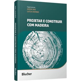 Projetar E Construir Com Madeira - 1