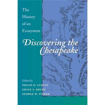 Discovering The Chesapeake The History Of An Ecosystem - 1