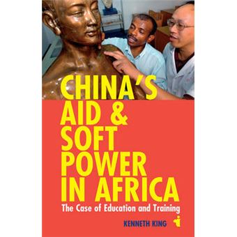 China'S Aid And Soft Power In Africa The Case Of Education And Training African Issues African Issues, 38 - 1