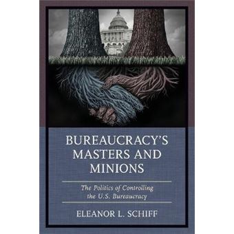 Bureaucracys Masters And Minions - 1