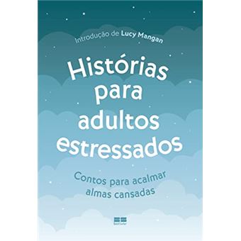 Histórias Para Adultos Estressados - 1