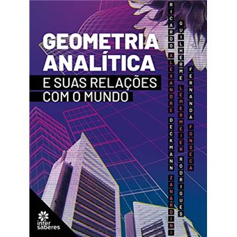 Geometria Analítica E Suas Relações Com O Mundo - 1