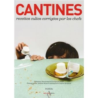 Cantines - Recettes Cultes Corrigées Par Les Chefs - 1