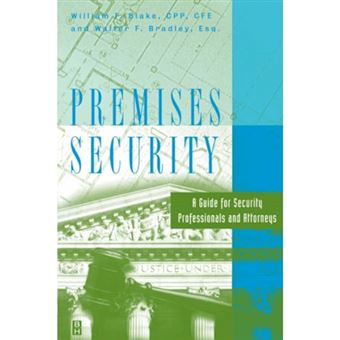 Premises Security - A Guide for Security Professionals and Attorneys - Paperback - 1999 - 1