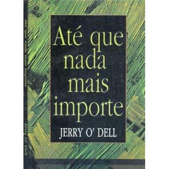 Ate que Nada Mais Importe - 1