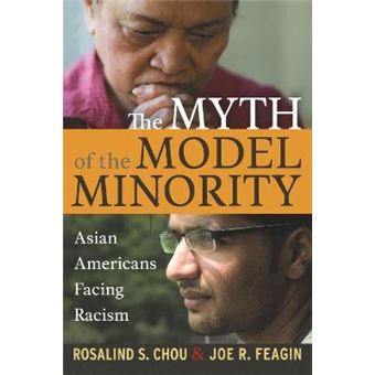 Myth Of The Model Minority Asian Americans Facing Racism, Second Edition - 1