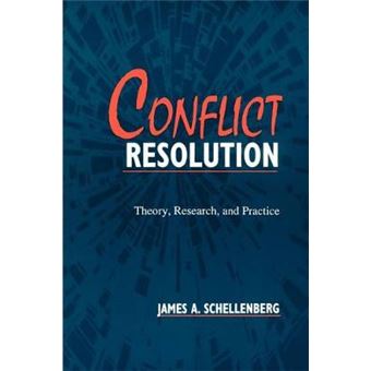 Conflict Resolution Theory, Research, And Practice - 1
