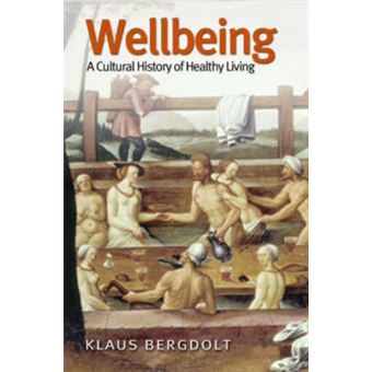 Wellbeing - A Cultural History of Healthy Living - Paperback - 2008 - 1