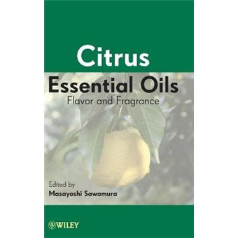 Citrus Essential Oils - Flavor and Fragrance - Hardback - 2010 - 1
