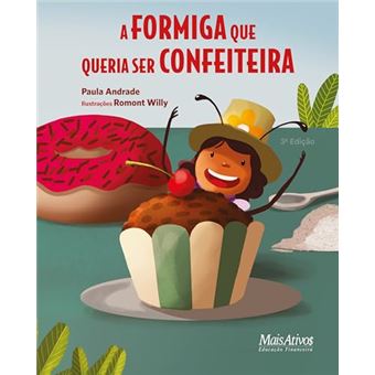 A Formiga Que Queria Ser Confeiteira - 1