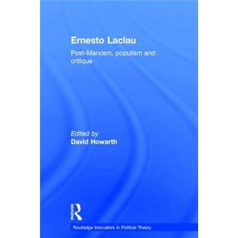 Ernesto Laclau - Post-Marxism, Populism, and Critique - Hardback - 2014 - 1