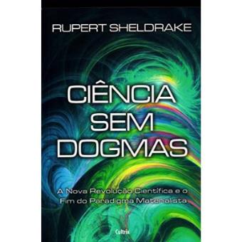 Ciência Sem Dogmas - 1