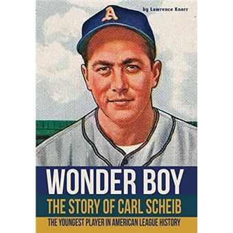 Wonder Boy  The Story Of Carl Scheib - 1