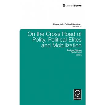On The Cross Road Of Polity, Political Elites And Mobilization - 1